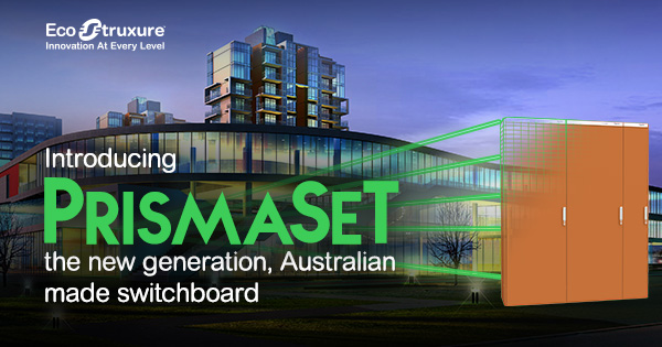 Introducing PrismaSeT the new generation, Australian made switchboard